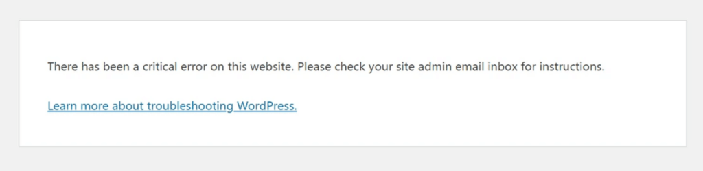 “There has been a critical error on this website. Learn more about troubleshooting WordPress.” (Back End Recovery Mode Screenshot)